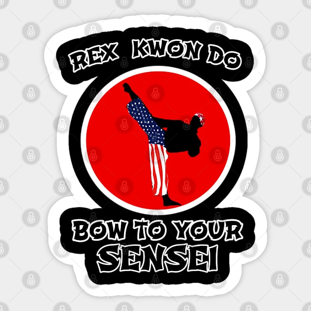 Martial Arts Mastery: Rex Kwon Do T-Shirt - Bow to Your Sensei Edition Sticker by Pixel Draws